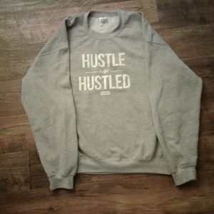 Hustle or get Hustled sweatshirt